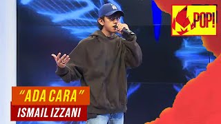 MPop! : Ismail Izzani - Ada Cara (Full Performance)