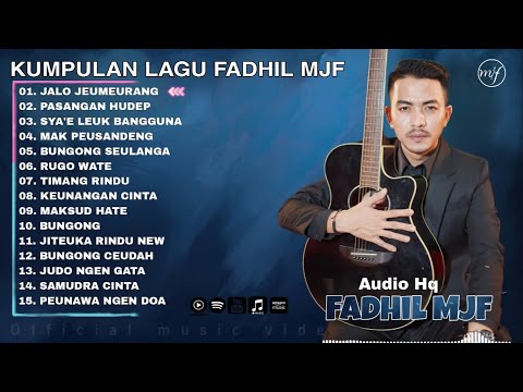 LAGU ACEH TERBARU 2024 - FADHIL MJF - FULL ALBUM - BEST OF THE BEST (Audio Hq)