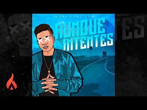 Kobi Cantillo - Aunque Intentes (Audio Oficial)