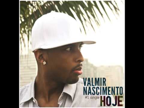 Valmir Nascimento - HOJE (single) Prod. by Flávio Medeiros and Valmir Nascimento