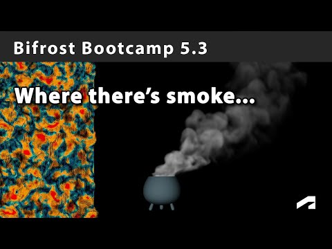 Bifrost Bootcamp 5.3 - Aero simulations for smoke and mist