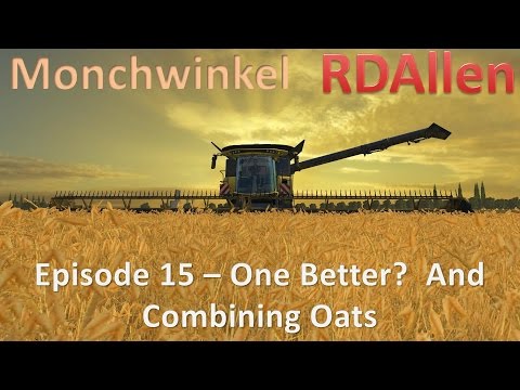 Farming Simulator 15 MP Monchwinkel E15 - One Up?  And Harvesting Oats