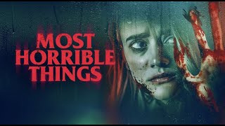 Most Horrible Things | Trailer