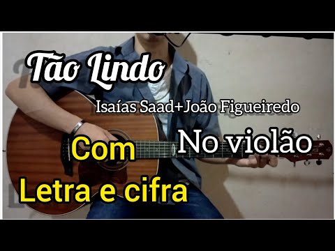 Tão Lindo - Isaías Saad