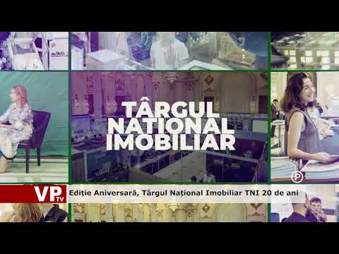 Ediție Aniversară, Târgul Național Imobiliar TNI 20 de ani