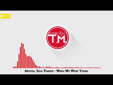 Arston, Soul Parker - When We Were Young