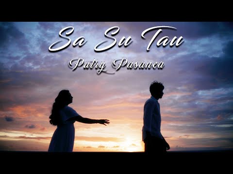 PUTRY PASANEA - SA SU TAU (OFFICIAL MUSIC VIDEO)