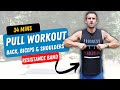 EXTREME PULL Back Biceps Shoulders Build Muscle With Resistance Bands 34 Minutes
