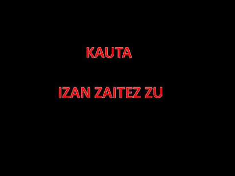 KAUTA - Izan Zaitez Zu