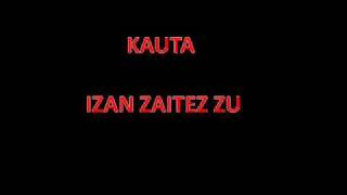KAUTA - Izan Zaitez Zu