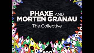 Phaxe & Morten Granau - The Collective