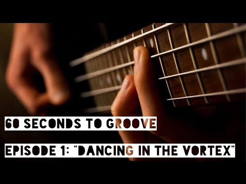 60 Seconds to Groove - Episode 1: “Dancing in the Vortex” (played with Harley Benton PB20 SBK)