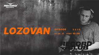 EDM House  music mix |  DJ LOZOVAN  | Radio RECORD Moldova | episode 3311| 2025-07-06