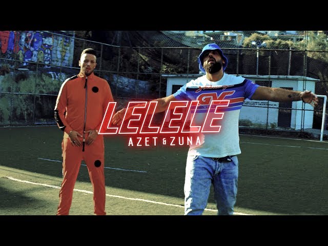 Azet & Zuna - Lelele (Prod. By Lucry)
