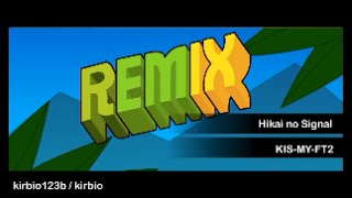 [ RHMM Custom Remix] Hikari no Signal - KIS-MY-FT2
