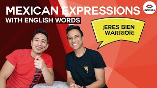 Mexicans use these EXPRESSIONS WITH ENGLISH WORDS all the time!