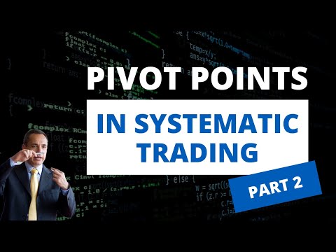 Pivot Points & Trading Systems | Are They Useful in a System? And how To Test Them | Part 2