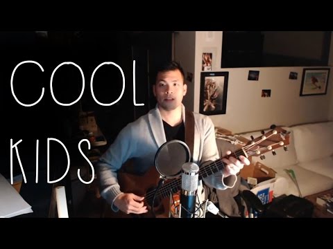 Cool Kids - Echosmith Cover (by Charlie Chang)