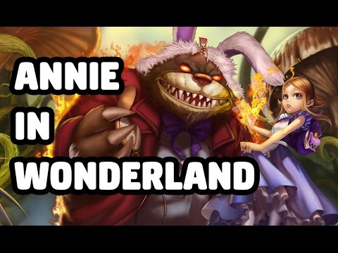 ANNIE IN WONDERLAND SKIN SPOTLIGHT - LEAGUE OF LEGENDS