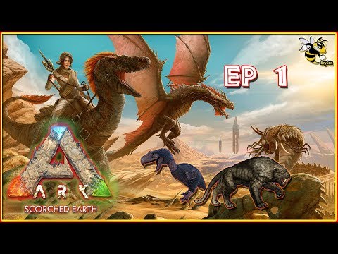 Ark Survival Scorched Earth EP1 Getting started
