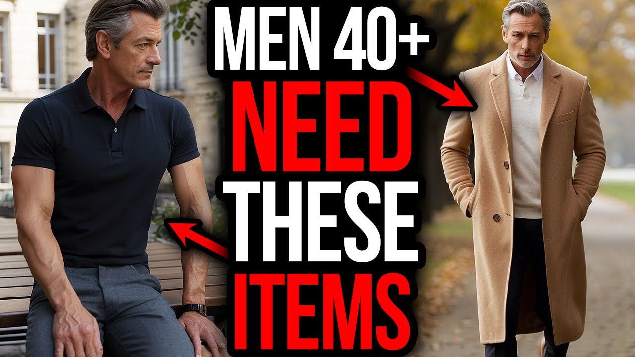9 WARDROBE ESSENTIALS That Make Men Over 40 More ATTRACTIVE