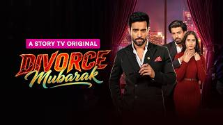 Download lagu Divorce Mubarak - Highlights | From Housewife to CEO | Love & Revenge | Story TV mp3