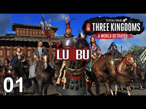 LU BU #1 - A World Betrayed - Total War: Three Kingdoms Romance Campaign