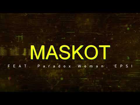 Maskot x Paradox Woman x Epsi - DH