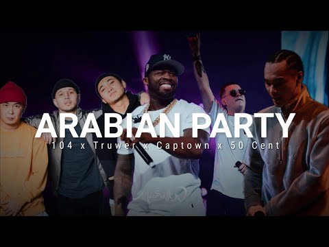 104 x Captown x Truwer x 50 cent - Arabian Party[Mursallin remix]