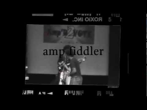 AMP FIDDLER LIVE!!!....OPEN REHEARSAL "SNEEK" ON YAPEOPLES.COM