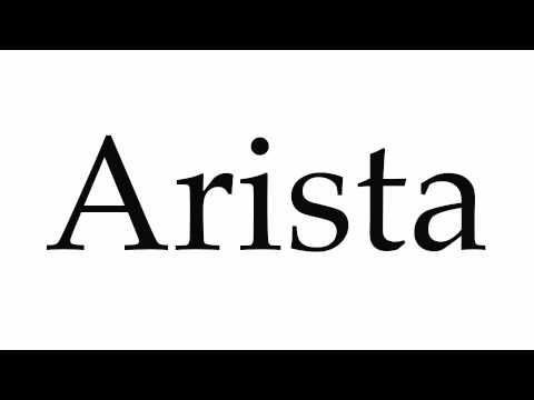 How to Pronounce Arista