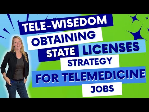 Top Tips for Obtaining State Licenses for Telemedicine Nurse Practitioners