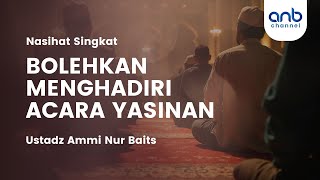 Download lagu MENGHADIRI ACARA TAHLILAN & YASINAN | Ustadz Ammi Nur Baits mp3 Download lagu MENGHADIRI ACARA TAHLILAN & YASINAN | Ustadz Ammi Nur Baits mp3