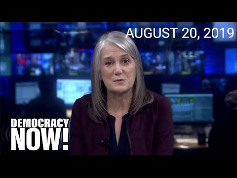 Top U.S. & World Headlines — August 20, 2019