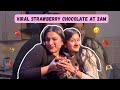 Tried Making Viral Strawberry Chocolate At 2AM Aradhya Singh