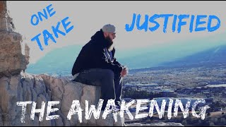 One Take Music Video: Justified - The Awakening [2019 Freestyle]