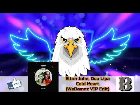 Elton John, Dua Lipa – Cold Heart (WeDamnz VIP Edit)