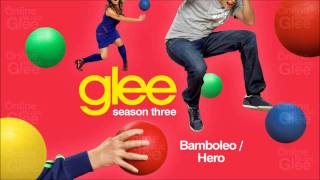 Bamboleo / Hero (Glee Cast Version)