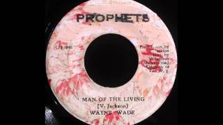 WAYNE WADE - Man Of The Living [1976]