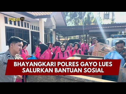 PRESISI UPDATE : BHAYANGKARI POLRES GAYO LUES SALURKAN BANTUAN SOSIAL 31/01/2026 (17.30)