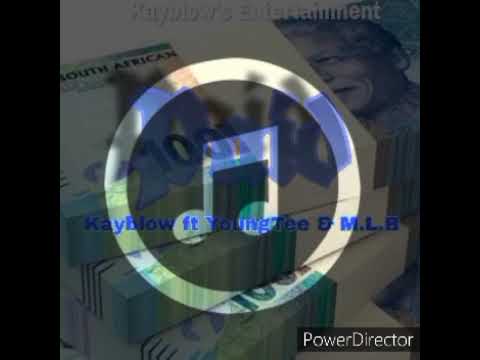 Kayblow ft YoungTee & MLB (Paid)