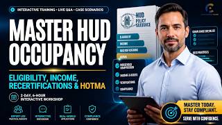 Master HUD Occupancy | Eligibility, Income, Recertifications & HOTMA | WEBINAR