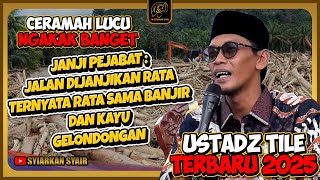 Download lagu JANJI PEJABAT❓ Malah Jadi Bencana Nasional Banjir Bandang Sumatera Aceh | Ceramah Lucu Ustad Tile mp3 Download lagu JANJI PEJABAT❓ Malah Jadi Bencana Nasional Banjir Bandang Sumatera Aceh | Ceramah Lucu Ustad Tile mp3