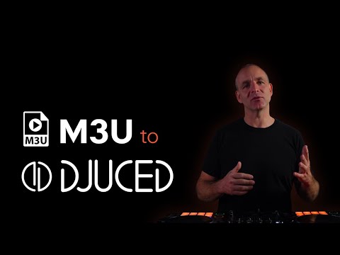 M3U Playlists to DJUCED