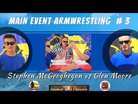 Glen Moore vs Stephen McGeoghegan (LH) - Main Event Armwrestling #3