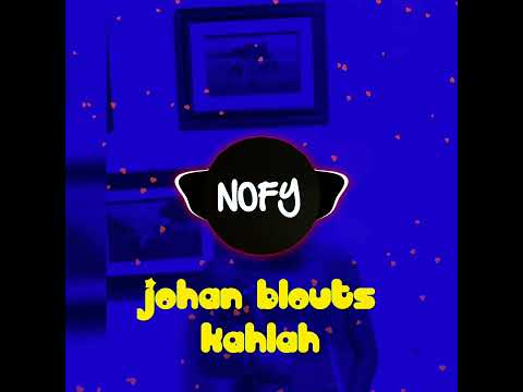 Johan Blouts ft Kahlah   Nofyacoustic 2k25by