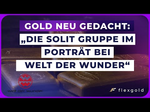 Gold neu gedacht, die SOLIT Gruppe und flexgold bei „Welt der Wunder“ ✨