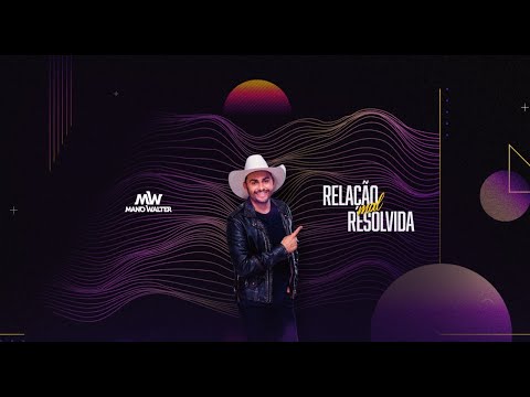 Mano Walter e Nattan - Relação Mal Resolvida (Clipe Oficial)