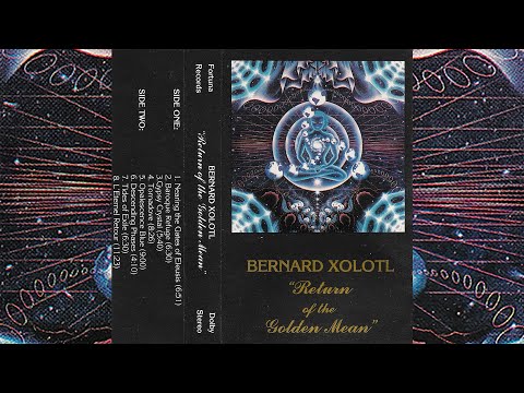 Bernard Xolotl - Return Of The Golden Mean [1981]