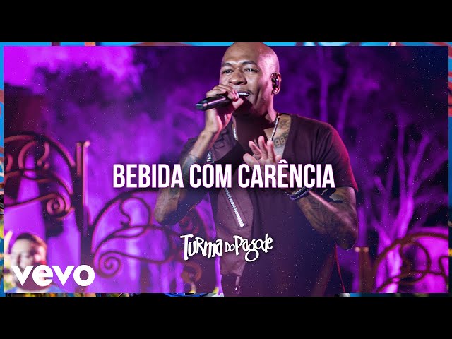 Download Turma do Pagode – Bebida com Carência